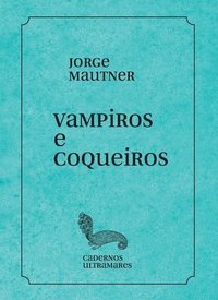 bokomslag Vampiros e coqueiros