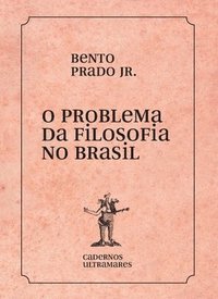 bokomslag O problema da filosofia no Brasil