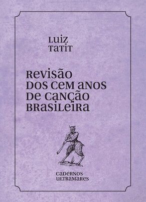 bokomslag Revisão dos 100 anos da canção brasileira