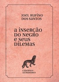 bokomslag A insero do negro e seus dilemas