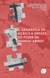 bokomslag gramática da ação e a sintaxe do poder em Hannah Arendt