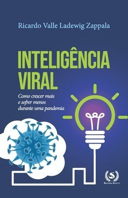 Ricardo Valle Ladewig Zappala - Inteligência Viral: Como crescer mais e sofrer menos durante uma pandemia, Häftad