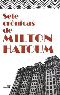 bokomslag Sete crnicas de Milton Hatoum