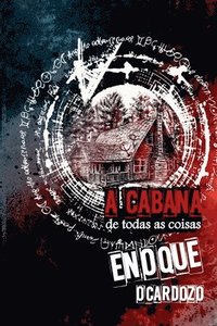 bokomslag A Cabana De Todas As Coisas