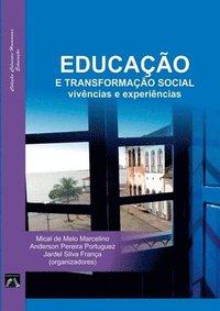 bokomslag Educa o E Transforma o Social