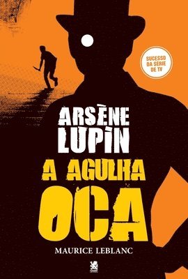 bokomslag Arsène Lupin, A Agulha Oca