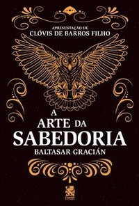 bokomslag A Arte Da Sabedoria - Baltasar Gracián