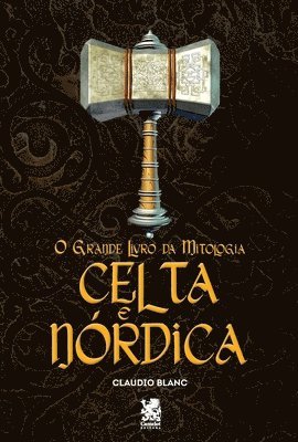 O Grande Livro Da Mitologia Celta e Nórdica
