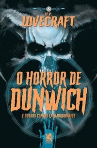 bokomslag Lovecraft - O Horror De Dunwich e Outros Contos Extraordinrios