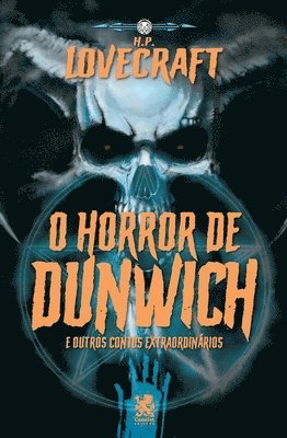 Howard Phillips - Lovecraft - O Horror De Dunwich e Outros Contos Extraordinários, Häftad