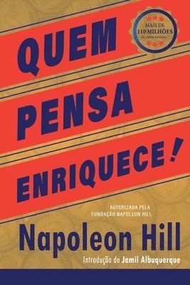 Napoleon Hill - Quem Pensa Enriquece - Edição oficial e original de 1937, Häftad