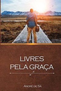 bokomslag Livres Pela Graça: Freed by Grace (To Believe)