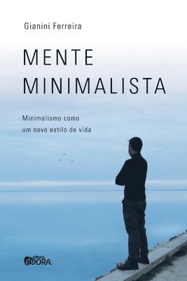 Gianini Ferreira, Gianini Ferreira - Mente minimalista, Häftad