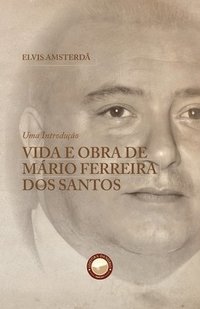 bokomslag Vida e Obra de Mrio Ferreira dos Santos