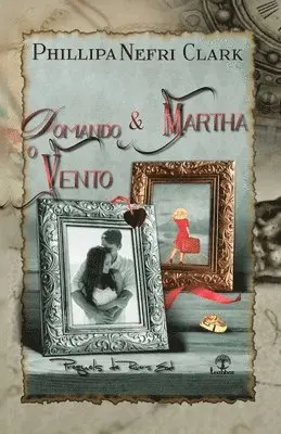 Francine Cunha, Phillipa Nefri Clark, Leabhar Books - Domando o Vento & Martha, Häftad. Tillgänglighet: Tillfälligt slut