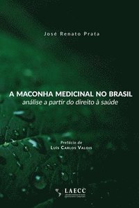 bokomslag A maconha medicinal no Brasil: análise a partir do direito à saúde