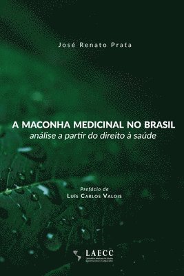 A maconha medicinal no Brasil: análise a partir do direito à saúde