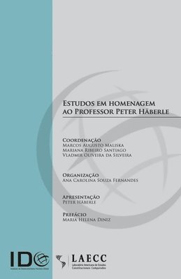 Estudos em homenagem ao professor Peter Häberle: contribuições à sociedade informacional 1
