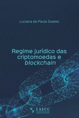 Regime jurdico das criptomoedas e blockchain 1