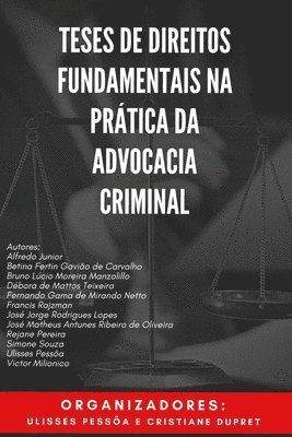 Teses de Direitos Fundamentais na Prática da Advocacia Criminal 1