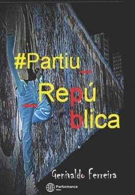 #Partiu_Republica 1