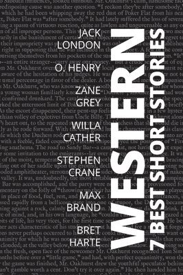 Jack London, Bret Harte, Willa Cather - 7 best short stories - Western, Häftad