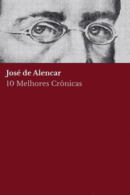 10 melhores crnicas - Jos de Alencar 1