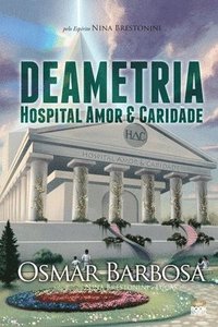 bokomslag Deametria - Hospital Amor E Caridade