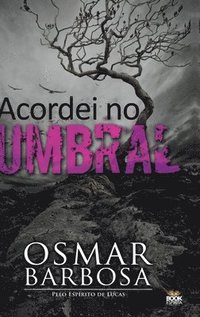 bokomslag ACORDEI NO UMBRAL (capa dura)