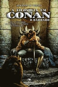 bokomslag A Filosofia em Conan, O Brbaro