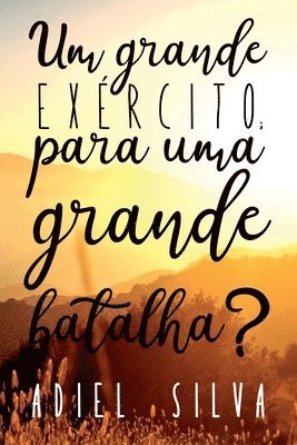 bokomslag Um Grande Exército; Para Uma Grande Batalha?!