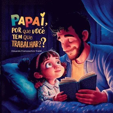 bokomslag Papai, Por Que Voc Tem Que Trabalhar?