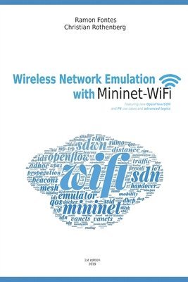 Wireless Network Emulation with Mininet-WiFi 1