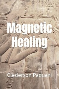 bokomslag Magnetic Healing