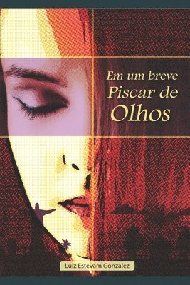 Luiz Estevam Gonzalez - Em um breve Piscar de Olhos, Häftad