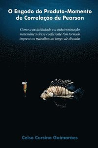 bokomslag O Engodo Do Produto-Momento de Correlação de Pearson