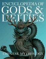 Ziggy Quinete - Encyclopedia of Gods & Deities - Chinese Mythology, Häftad