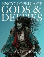 Ziggy Quinete - Encyclopedia of Gods & Deities - Japanese Mythology, Häftad