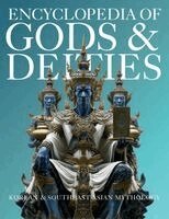 Ziggy Quinete, Igor Nabukov - Encyclopedia of Gods & Deities - Korean & Southeast Asian Mythology, Häftad