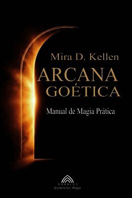 Mira D Kellen, Luiz Santos - Arcana Goetica, Häftad