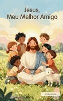 André Alvizi, Lexkurion Publishing House - Jesus, Meu Melhor Amigo, Häftad