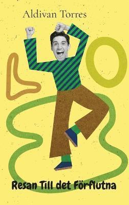 Aldivan Torres - Resan Till det Förflutna, Inbunden