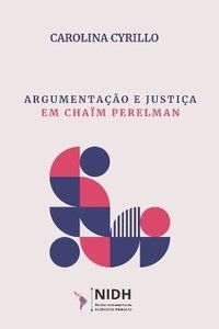 bokomslag Argumentação e Justiça em Chaïm Perelman