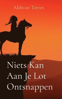 bokomslag Niets Kan Aan Je Lot Ontsnappen