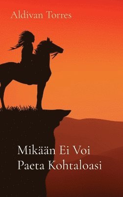 bokomslag Mikään Ei Voi Paeta Kohtaloasi