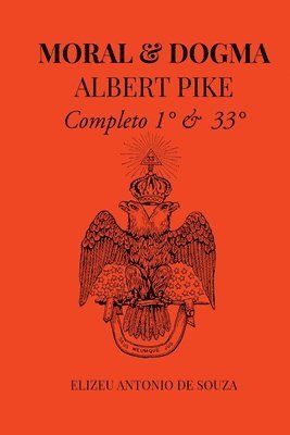 bokomslag Moral E Dogma - Albert Pike