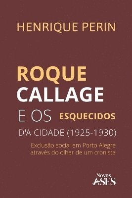 bokomslag Roque Callage e os esquecidos d'a cidade