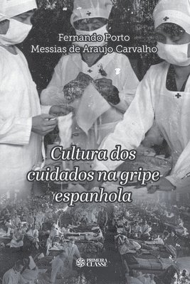 bokomslag Cultura dos cuidados na gripe espanhola