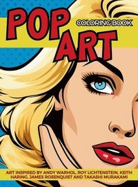 bokomslag Pop Art Coloring Book inspired by Andy Warhol, Roy Lichtenstein, Keith Haring, James Rosenquist and Takashi Murakami