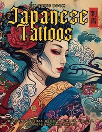 bokomslag Japanese Tattoos Coloring Book The Art of Irezumi